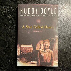 "A Star Called Henry," by Roddy Doyle, 1999 First Edition Paperback